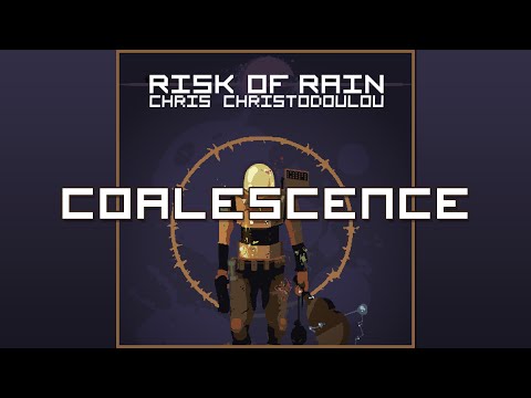 Chris Christodoulou - Coalescence | Risk of Rain (2013)