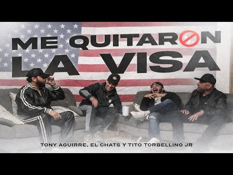 ¡ME QUITARON LA VISA!  - Tony Aguirre, El Chats & Tito Torbellino Jr (Podcast)