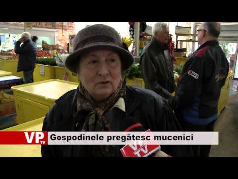 Gospodinele pregătesc mucenici