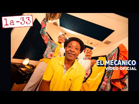 La-33 - El Mecánico – Video Oficial