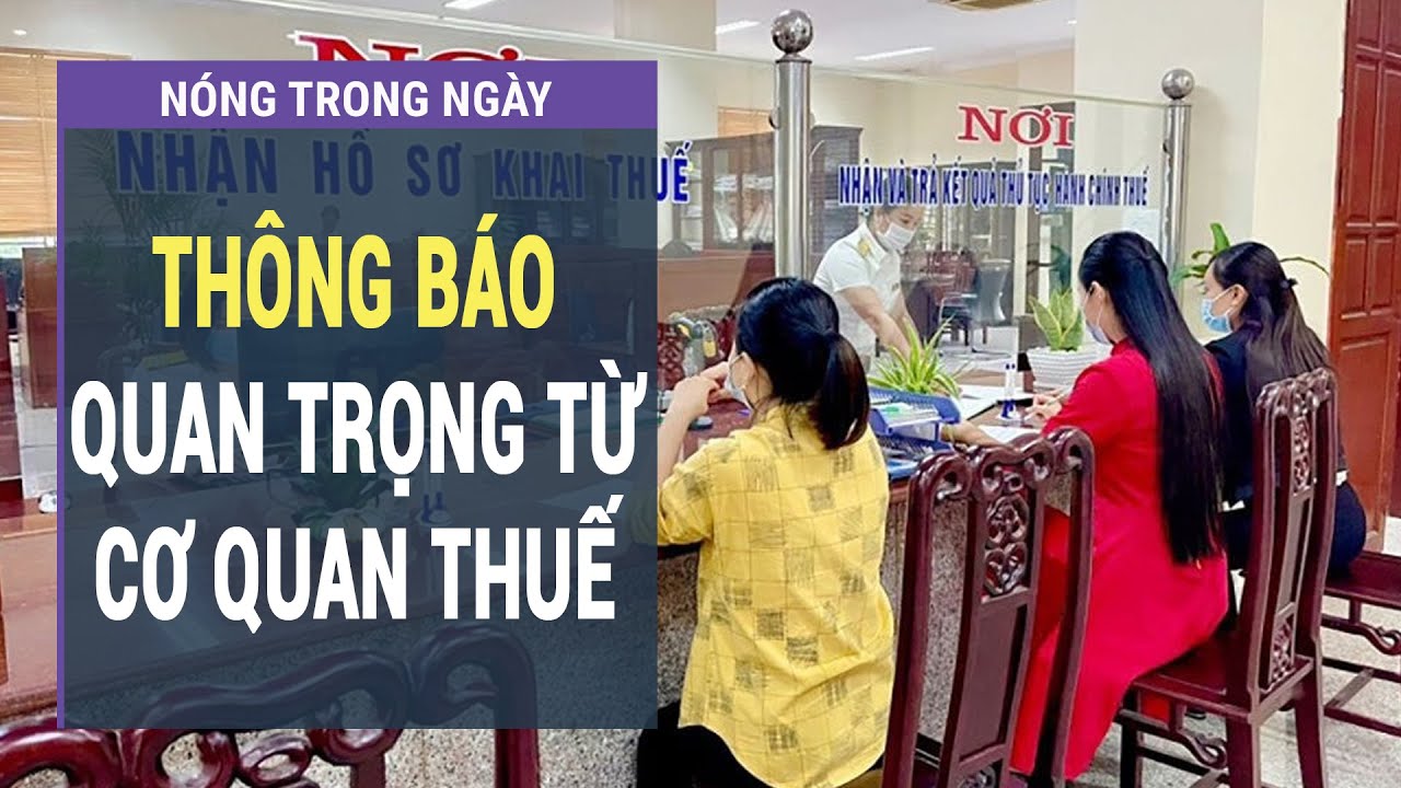 Cơ quan Thuế phát cảnh báo quan trọng tới tất cả người dân