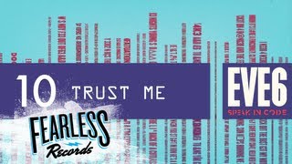 Eve 6 - Trust Me (Track 10)