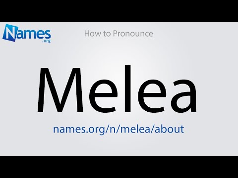 How to Pronounce Melea