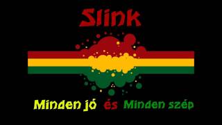 SLINK - MINDEN JÓ ÉS MINDEN SZÉP | OFFICIAL MUSIC