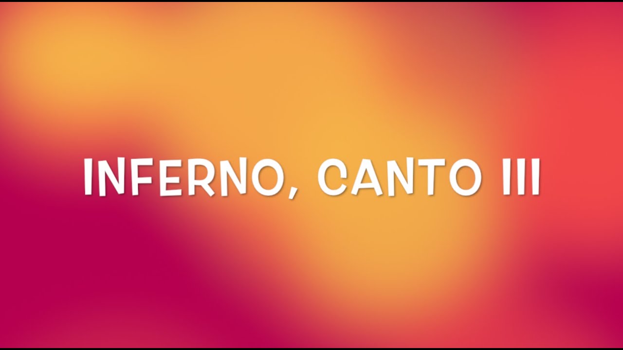 Parafrasi e commento del Terzo canto dell'Inferno - Inferno canto 3 - 1