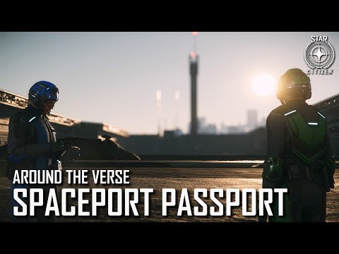 Star Citizen: Around the Verse - Spaceport Passport | 3.4 Ep. 8