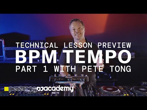 Technical Lessons Preview - BPM Part 1 with Pete Tong