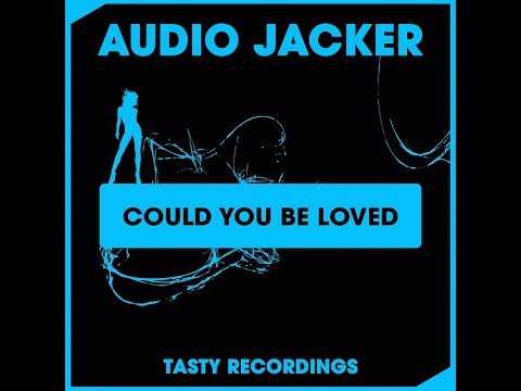 Audio Jacker - Could You Be Loved (Discotron Remix)