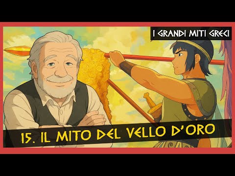 📚 I grandi miti greci - 15 - Il mito del vello d’oro | Potere, tradimento e conquista