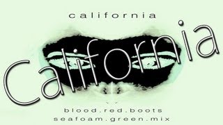 Blood Red Boots | California (Seafoam Green Remix)