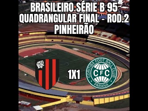 Brasileiro Série B 95 - Quadrangular Final - 2ª Rodada - Atlético 1x1 Coritiba