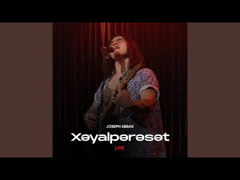 Xəyalpərəst (Live)