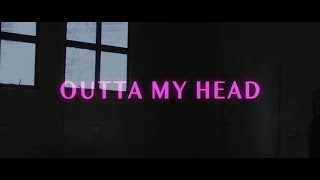 Outta My Head (Official Music Video)