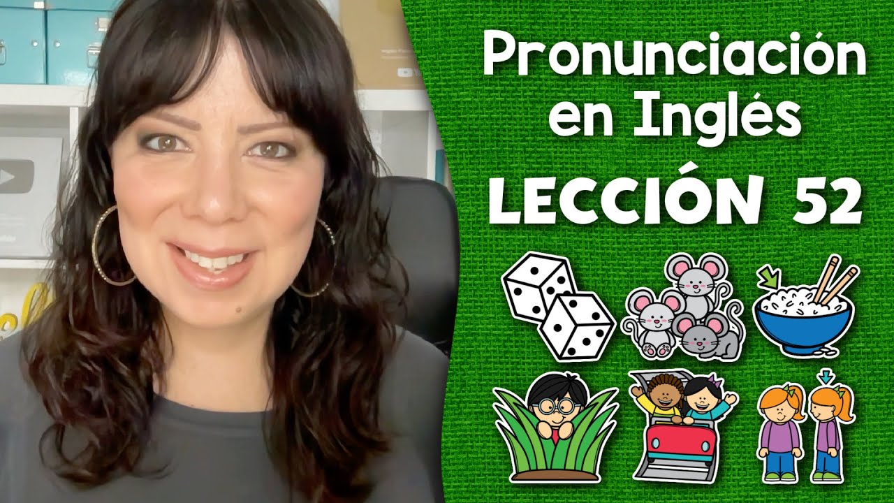 Curso de Pronunciación en Inglés para Principiantes - Lección 52