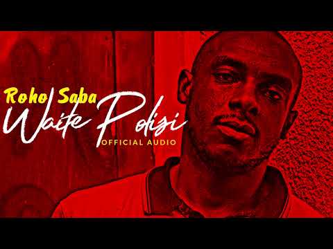 ROHO SABA - WAITE POLISI | BONGO ZAMANI