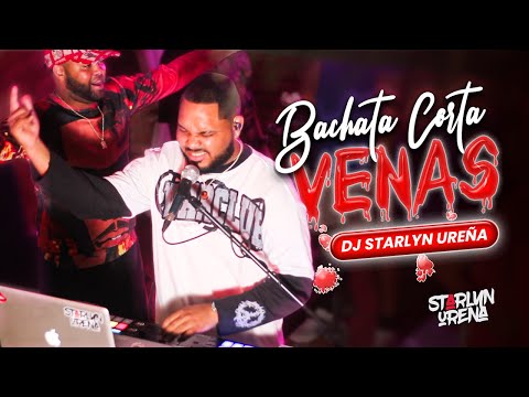 DJ STARLYN URENA BACHATA CORTA VENA VOL.1 (PARA HOMBRE CON PELO EN EL PECHO)🥃🥃