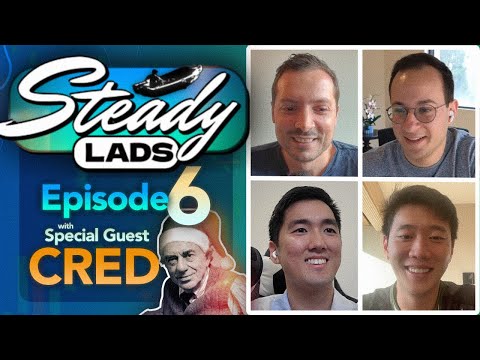 Steady Lads #6: Special Guest - Cred, The State of The Market, Approved or Not Approved?
