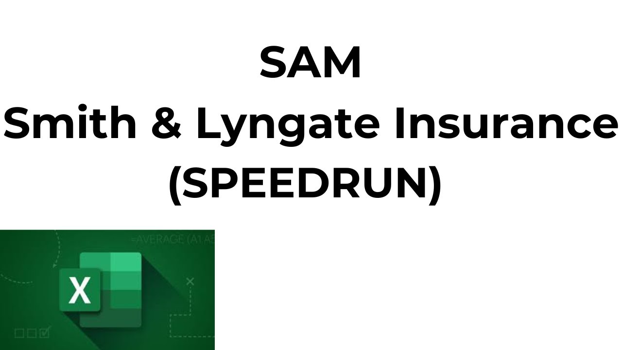 Smith & Lyngate Insurance | Shelly Cashman Excel 2019 | Module 4 SAM Project 1a (Speedrun)