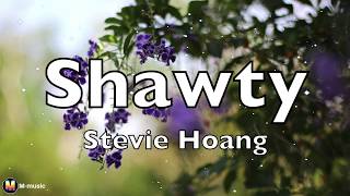 Stevie Hoang - Shawty (Lyric Video)