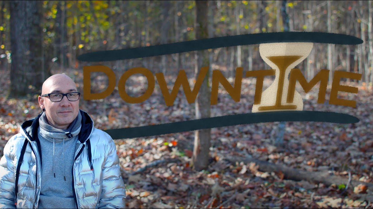 Downtime 1