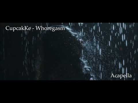 CupcakKe - Whoregasm (Acapella)