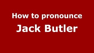 How to pronounce Jack Butler