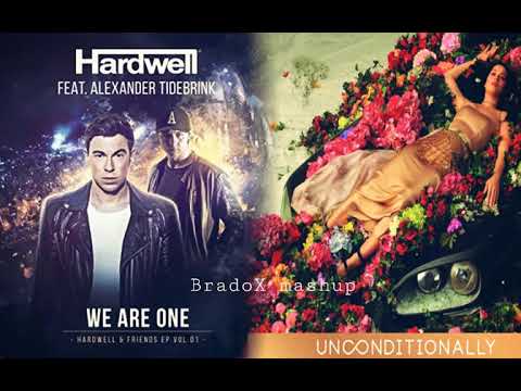 Hardwell Vs. Katy Perry - We Are One X Unconditionally (MASHUP))