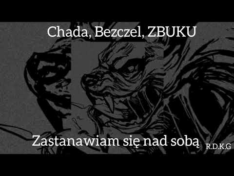 Chada x Bezczel x ZBUKU x R.D.K.G - Zastanawiam się nad sobą