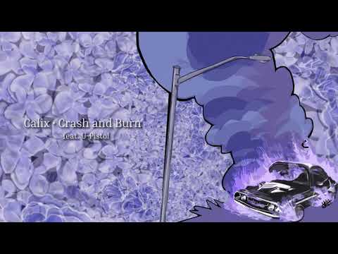 Calix - Crash and Burn feat. U-Pistol [Visualizer]