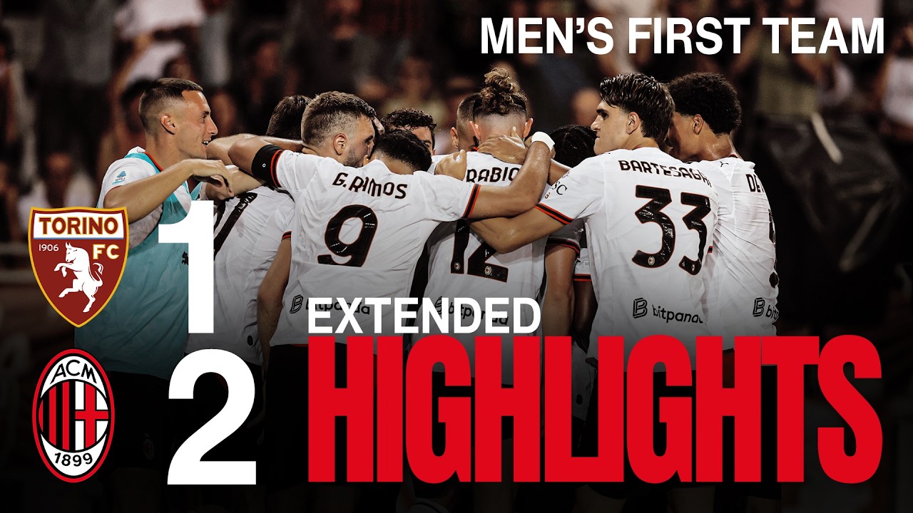 Torino FC 1 - 2 AC Milan highlights