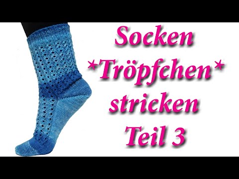 Socken *Tröpfchen* stricken Teil 3 - Romy Fischer Strickanleitung
