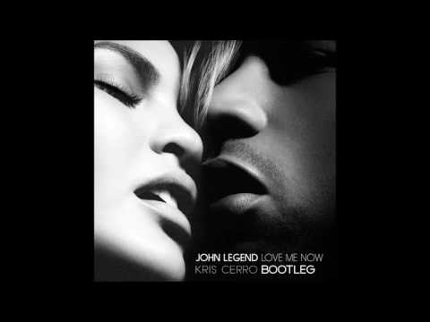 John Legend - Love Me Now (Kris Cerro Bootleg)