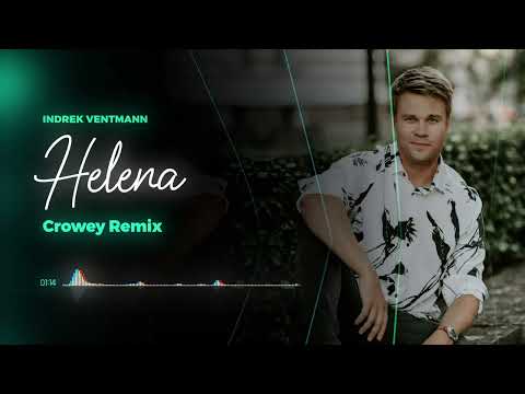 Indrek Ventmann - Helena (Crowey Remix)