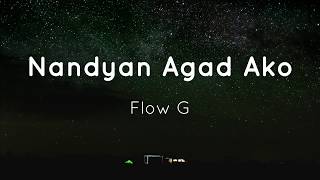 Flow G - Nandyan Agad Ako (Lyrics)