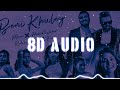 Beni Khuley [ 8D AUDIO] USE HEADPHONES 🎧 || Habib X Muza || Dolby India