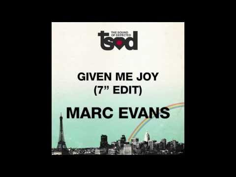 Marc Evans - Given Me Joy (7" Edit) [Full Length] 2008