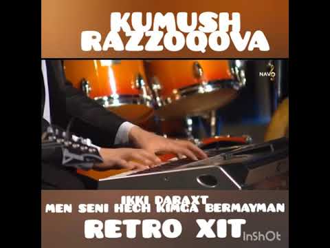 Kumush Razzoqova - Ikki daraxt  & Bermayman