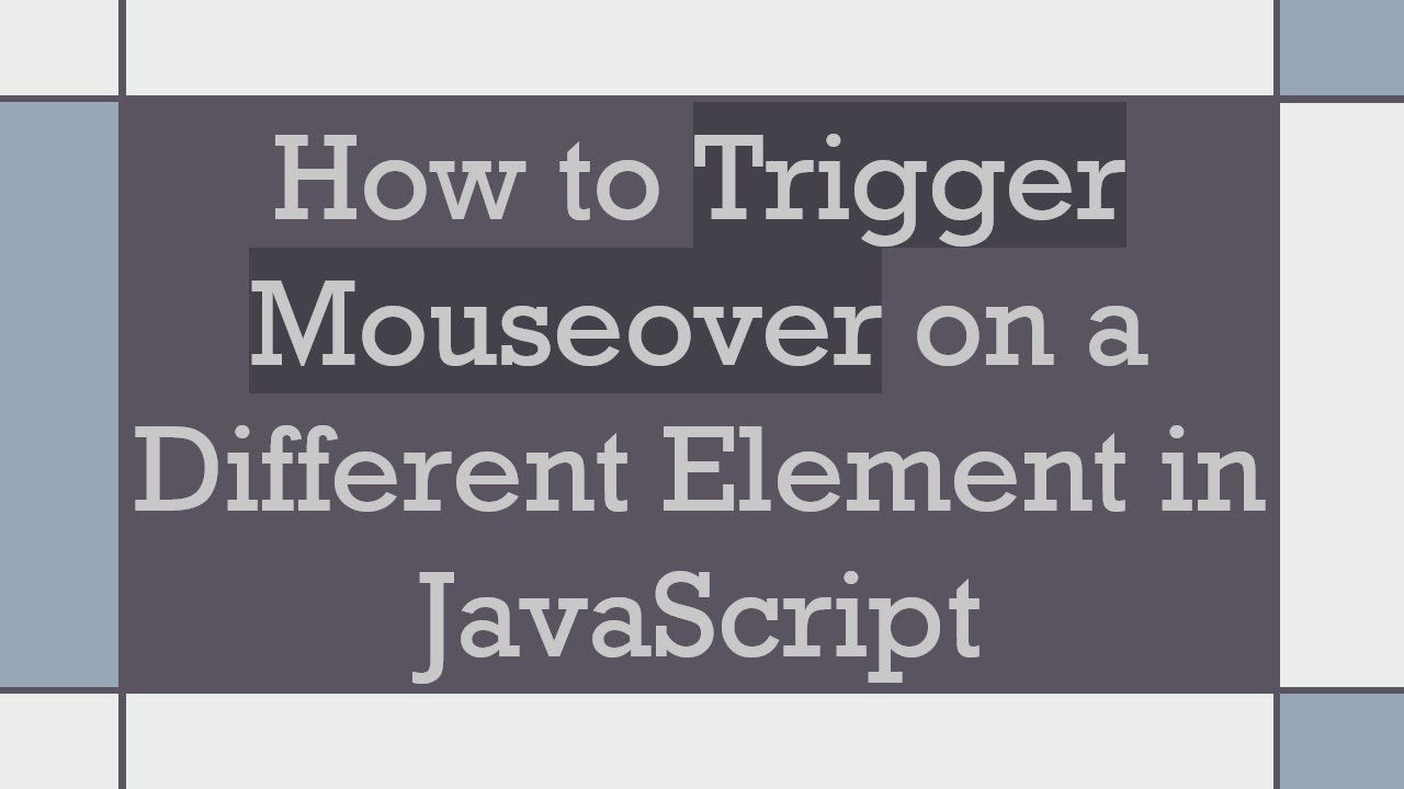 How to Trigger Mouseover on a Different Element in JavaScript