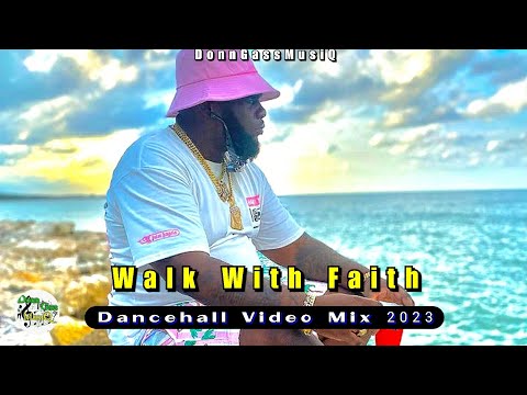 Dancehall Motivation Video Mix 2023: WALK WITH FAITH - Chronic Law, Jahshii, Jahmiel &More