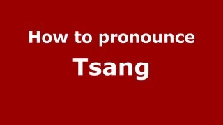 How to pronounce Tsang