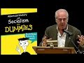 Socialism For Dummies.