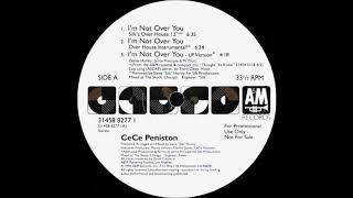 Ce Ce Peniston - I'm Not Over You (Silk's Over House 12")
