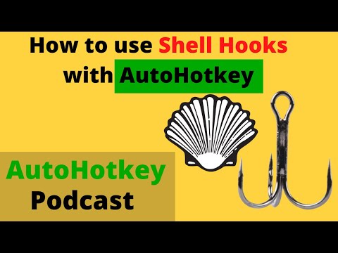 #88 AutoHotkey podcast: How to use shell hooks with AHK