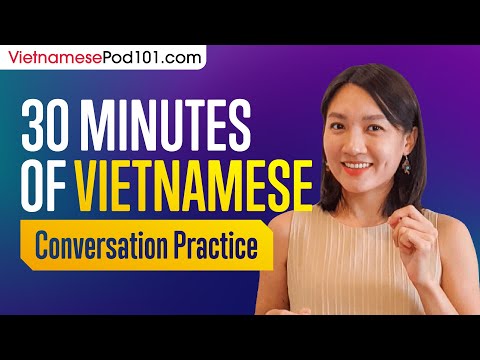 30 Minutes of Vietnamese Conversation Practice - Improve Speaking Skills