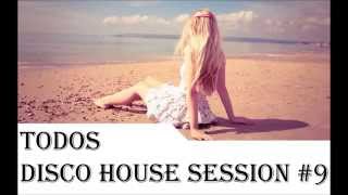 Todos - Disco House Session #9