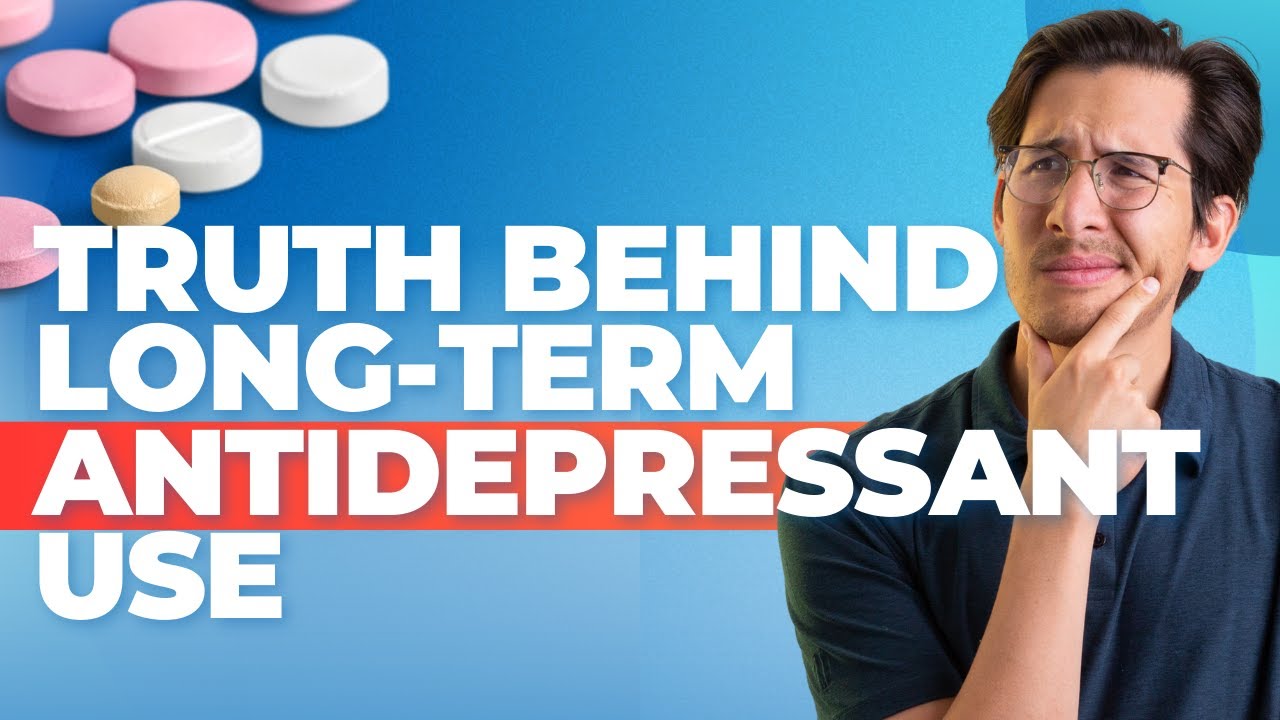 The Ugly Truth About Long-Term Antidepressant Use