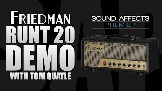 Video thumbnail for Friedman Amplification Runt 20 Amplifier Head Demo with Tom Quayle by Sound Affects