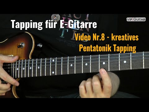 Tapping für E-Gitarre Video Nr.8 - kreatives Pentatonik Tapping.