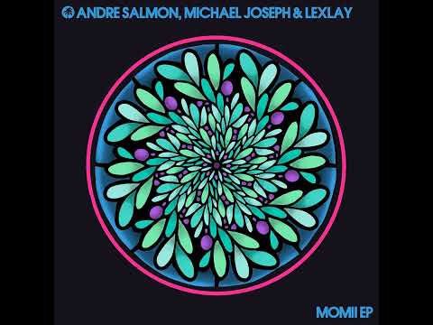 Andre Salmon, Lexlay, Michael Joseph - Momii (Original Mix)