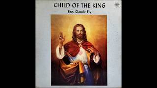 Brother Claude Ely  I;m Walking In His Shadow